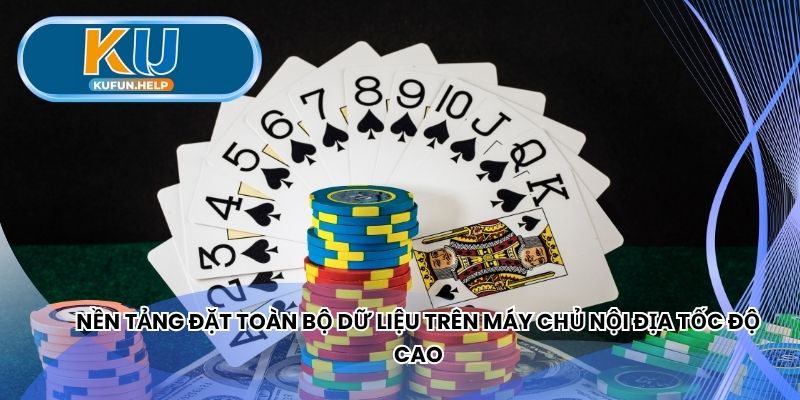 Nền tảng đặt toàn bộ dữ liệu trên máy chủ nội địa tốc độ cao
