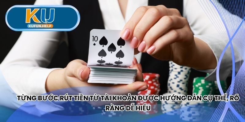 Từng bước rút tiền từ tài khoản được hướng dẫn cụ thể