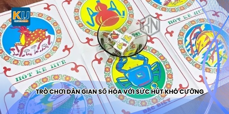 Trò chơi dân gian số hóa với sức hút khó cưỡng