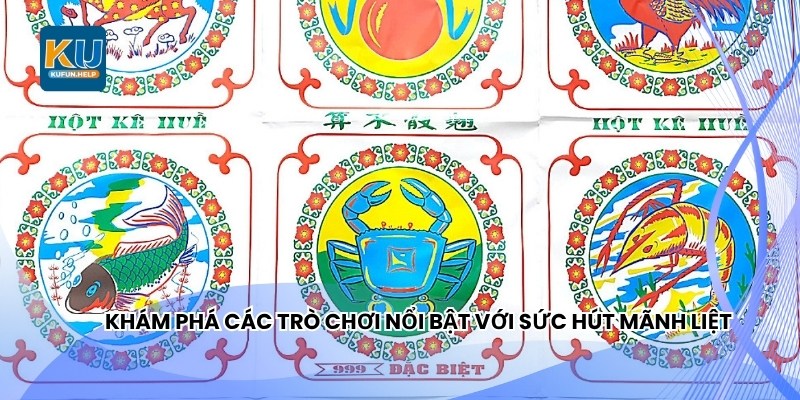 Khám phá các trò chơi nổi bật với sức hút mãnh liệt
