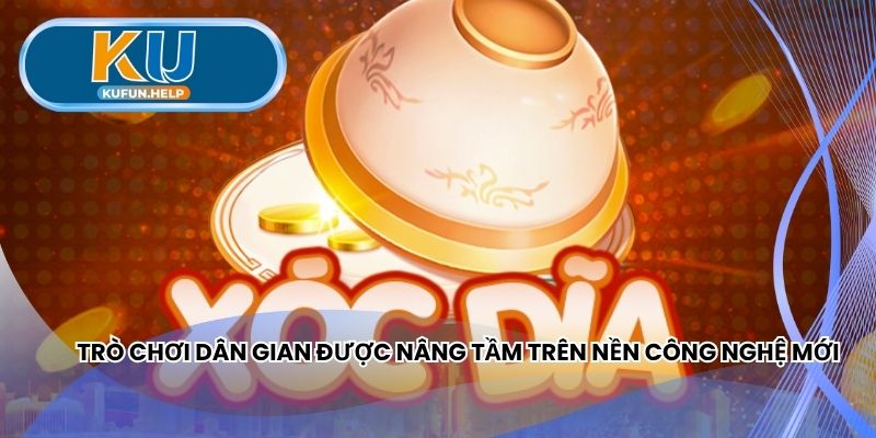 Trò chơi dân gian được nâng tầm trên nền công nghệ mới
