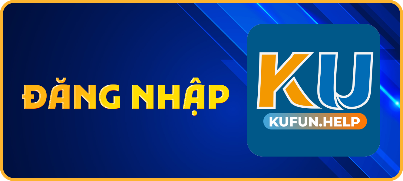 Hướng dẫn đăng nhập kufun.help