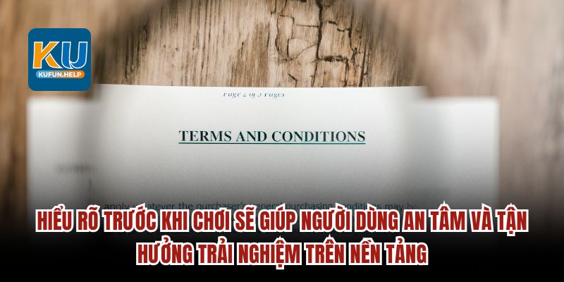 Hiểu rõ trước khi chơi sẽ giúp người dùng an tâm